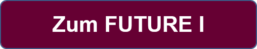 Zum FUTURE I